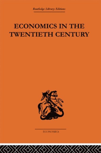 Theo Suranyi-Unger, R. A. Seligman - Economics in the Twentieth Century, E-bok