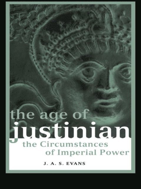 J. A. S. Evans - Age of Justinian, E-bok
