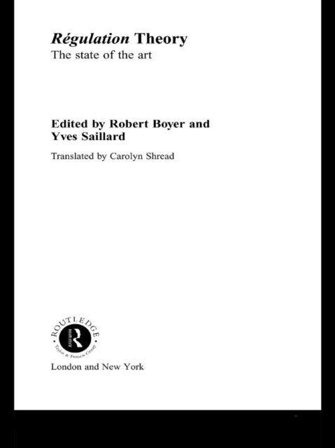 Yves Saillard, Robert Boyer - Regulation Theory, E-bok