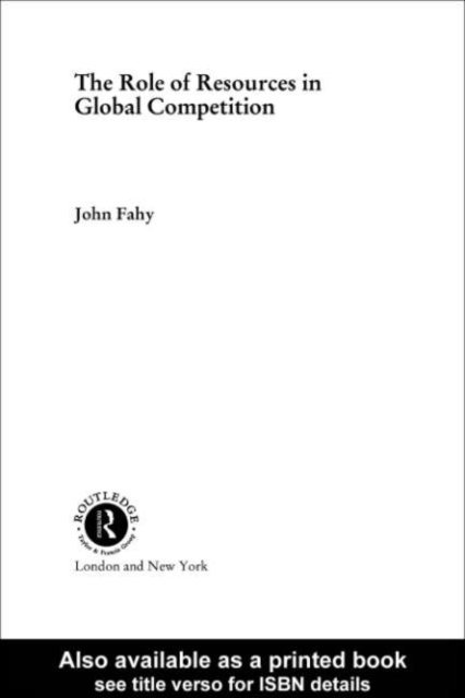 John Fahy - Role of Resources in Global Competition, E-bok