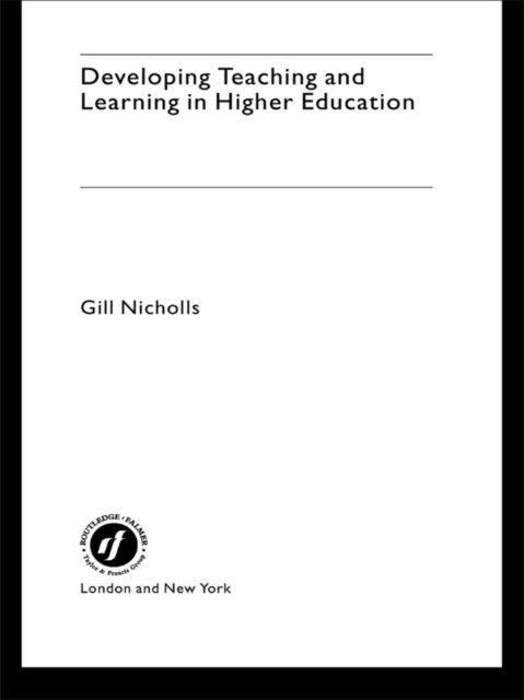 Gill Nicholls - Developing Teaching and Learning in Higher Education, E-bok