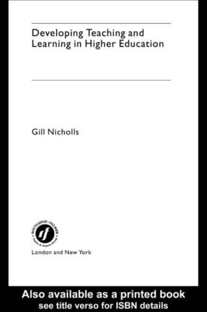 Gill Nicholls - Developing Teaching and Learning in Higher Education, E-bok