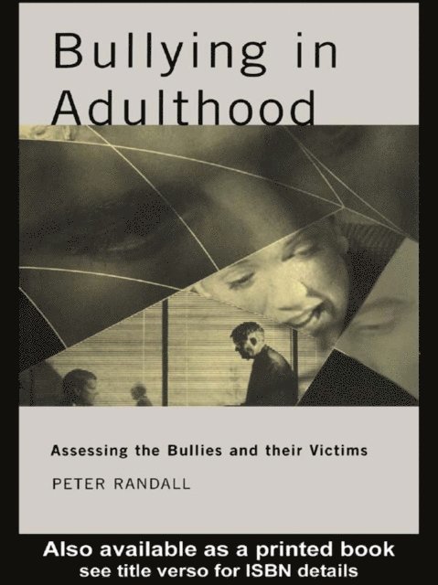 Peter Randall - Bullying in Adulthood, E-bok