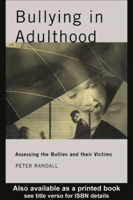 Peter Randall - Bullying in Adulthood, E-bok