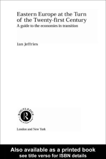 Ian Jeffries - Eastern Europe at the Turn of the Twenty-First Century, E-bok