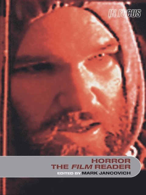 Mark Jancovich - Horror, The Film Reader, E-bok