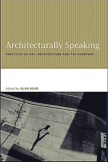 Alan Read - Architecturally Speaking, E-bok. Tillgänglighet: Lägg i varukorg