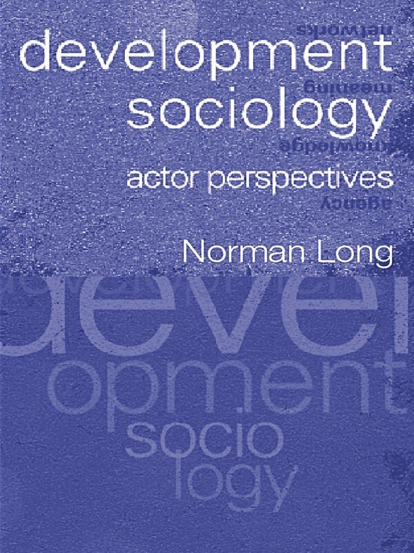 Norman Long - Development Sociology, E-bok