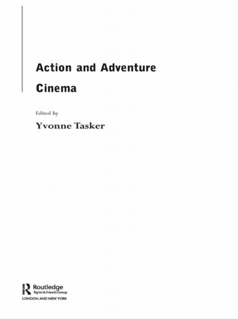 Yvonne Tasker - Action and Adventure Cinema, E-bok