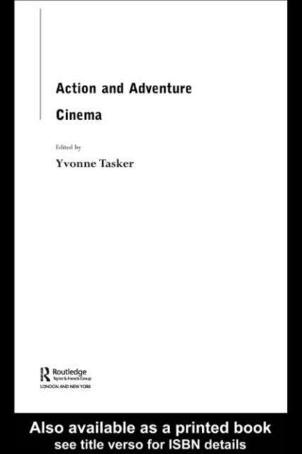 Yvonne Tasker - Action and Adventure Cinema, E-bok