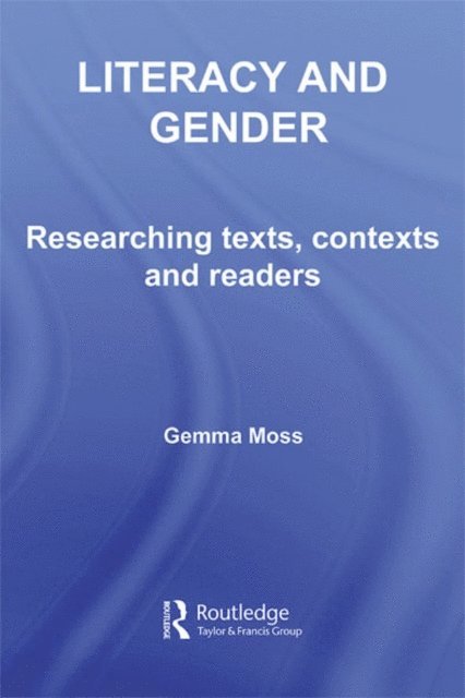 Gemma Moss - Literacy and Gender, E-bok