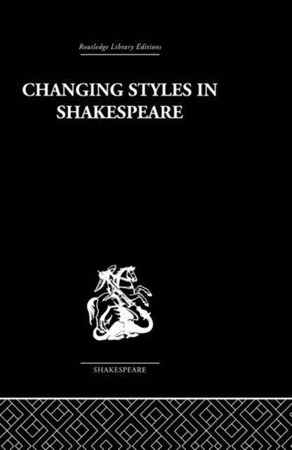 Ralph Berry - Changing Styles in Shakespeare, E-bok