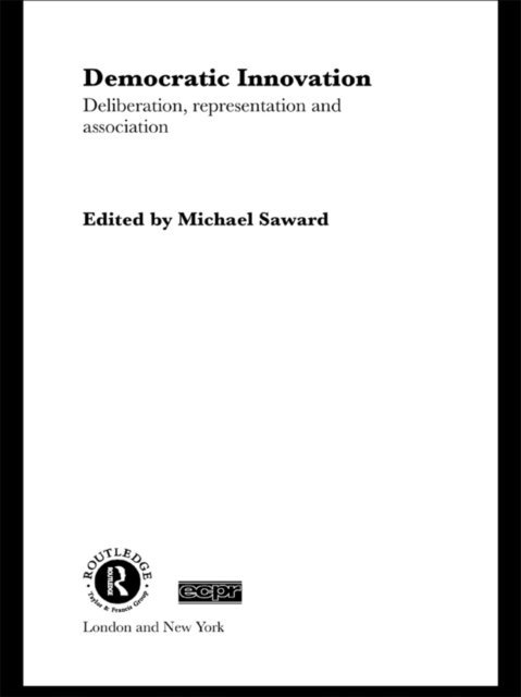 Michael Saward - Democratic Innovation, E-bok