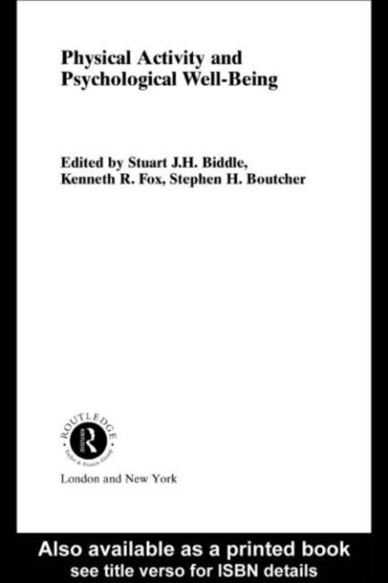 Steve Boutcher, Ken Fox, Stuart J.H. Biddle - Physical Activity and Psychological Well-Being, E-bok. Tillgänglighet: Lägg i varukorg