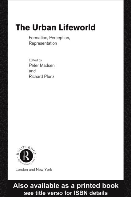 Richard Plunz, Peter Madsen - Urban Lifeworld, E-bok