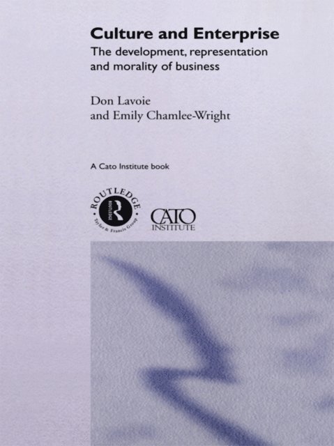 The late Don Lavoie, Emily Chamlee-Wright - Culture and Enterprise, E-bok