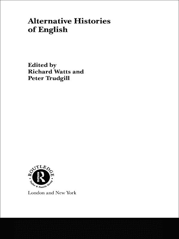 Peter Trudgill, Richard J. Watts - Alternative Histories of English, E-bok