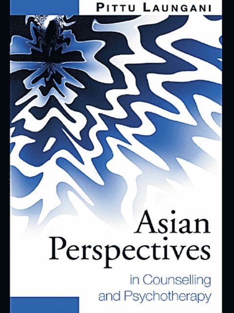 Pittu Laungani - Asian Perspectives in Counselling and Psychotherapy, E-bok