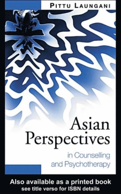 Pittu Laungani - Asian Perspectives in Counselling and Psychotherapy, E-bok