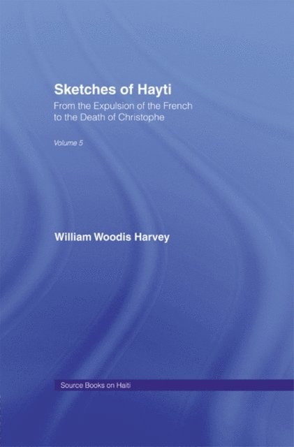 William Woodis Harvey - Sketches of Hayti, E-bok