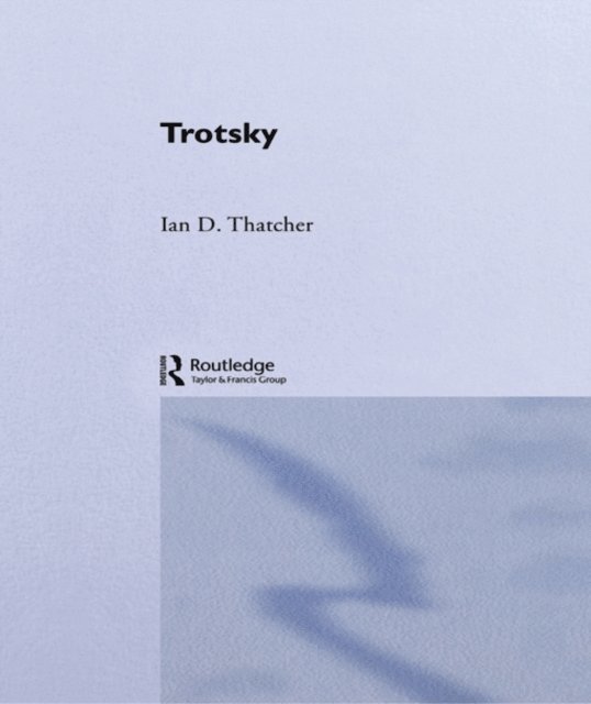 Ian D. Thatcher - Trotsky, E-bok