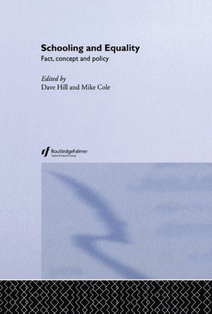 Mike Cole, Dave Hill - Schooling and Equality, E-bok