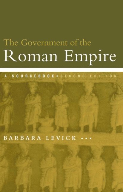 Barbara Levick, Dr Barbara Levick - Government of the Roman Empire, E-bok