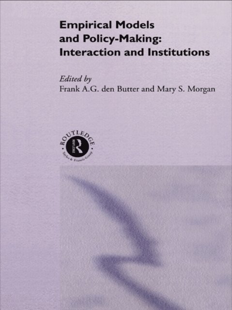 Frank den Butter, Mary Morgan - Empirical Models and Policy Making, E-bok