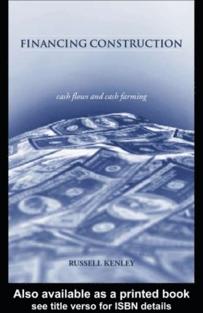 Russell Kenley - Financing Construction, E-bok