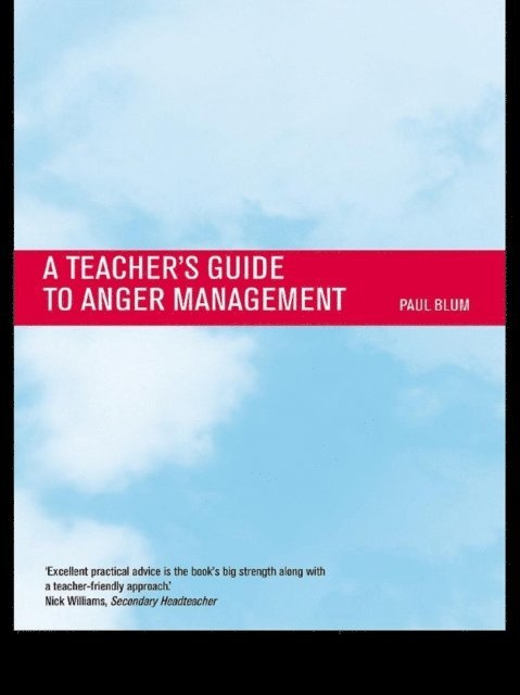 Paul Blum - Teacher's Guide to Anger Management, E-bok