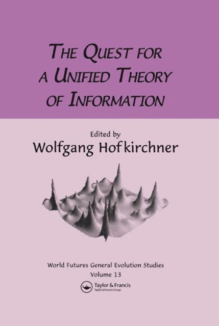 Wolfgang Hofkirchner - Quest For A Unified Theory, E-bok