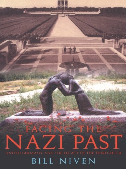 Bill Niven - Facing the Nazi Past, E-bok