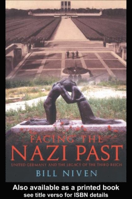 Bill Niven - Facing the Nazi Past, E-bok