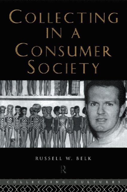Russell W. Belk - Collecting in a Consumer Society, E-bok