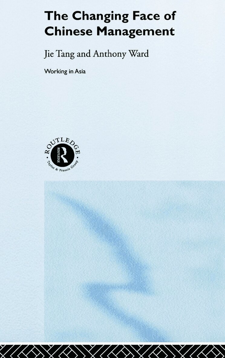 Tang Jie, Anthony Ward - Changing Face of Chinese Management, E-bok