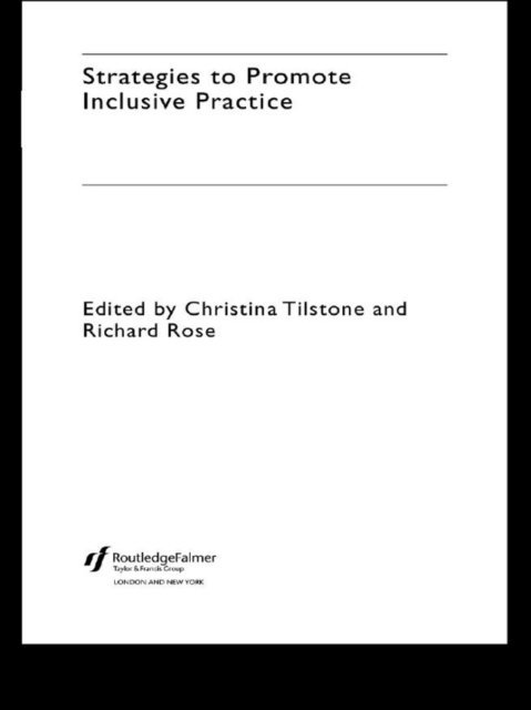 Christina Tilstone, Richard Rose - Strategies to Promote Inclusive Practice, E-bok