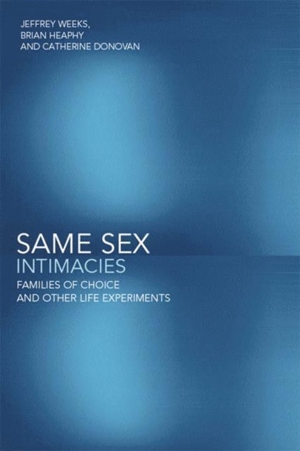 Jeffrey Weeks, Brian Heaphy, Catherine Donovan - Same Sex Intimacies, E-bok