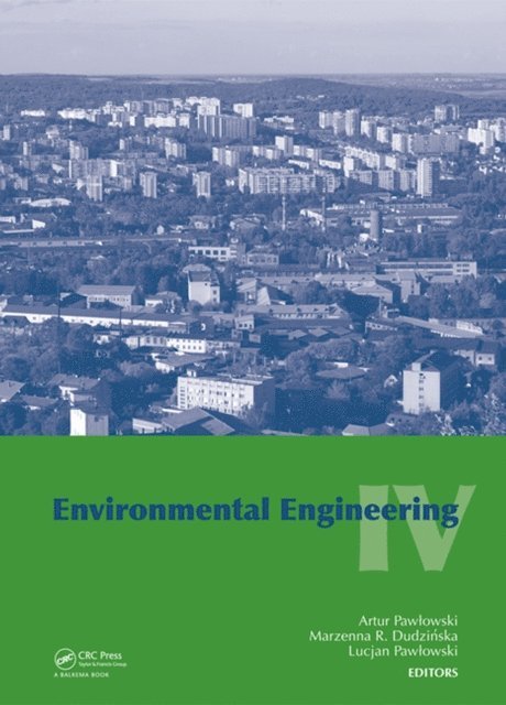 Lucjan Pawlowski, Marzenna R. Dudzinska, Artur Pawlowski - Environmental Engineering IV, E-bok