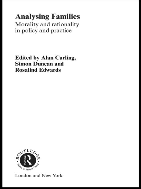 Rosalind Edwards, Simon Duncan, Alan Carling - Analysing Families, E-bok