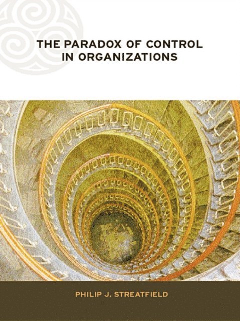 Philip Streatfield - Paradox of Control in Organizations, E-bok