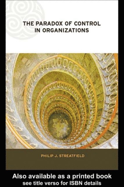 Philip Streatfield - Paradox of Control in Organizations, E-bok