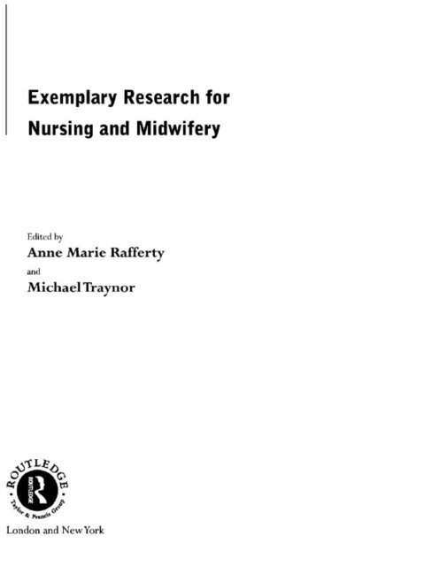 Michael Traynor, Anne Marie Rafferty - Exemplary Research For Nursing And Midwifery, E-bok