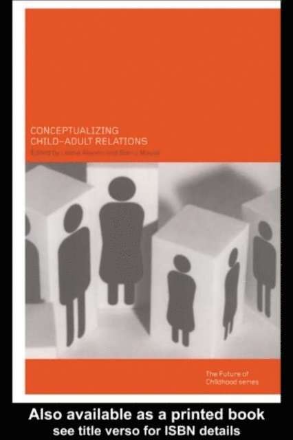 Berry Mayall, Leena Alanen - Conceptualising Child-Adult Relations, E-bok