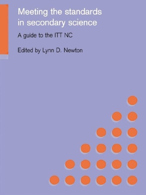 Lynn D. Newton - Meeting the Standards in Secondary Science, E-bok