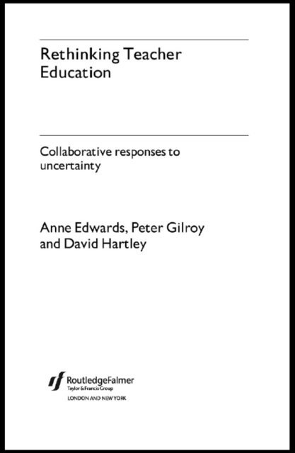David Hartley, Peter Gilroy, Anne Edwards - Rethinking Teacher Education, E-bok