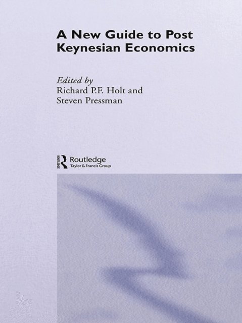 Steven Pressman, Richard P. F. Holt - New Guide to Post-Keynesian Economics, E-bok