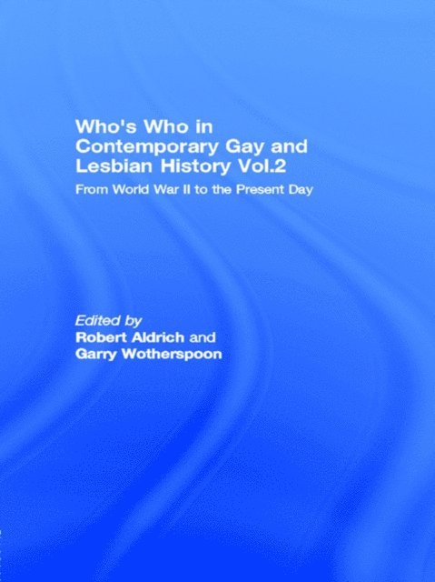 Garry Wotherspoon, Robert Aldrich - Who's Who in Contemporary Gay and Lesbian History Vol.2, E-bok