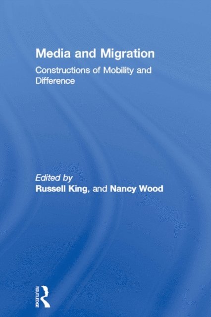 Nancy Wood, Russell King - Media and Migration, E-bok