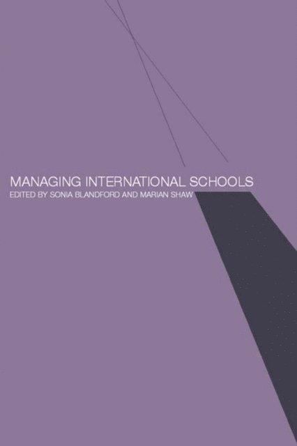 Marian Shaw, Sonia Blandford - Managing International Schools, E-bok