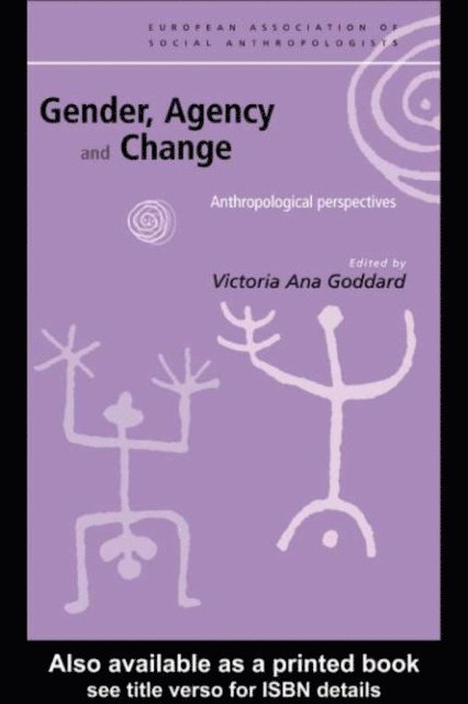 Victoria Goddard - Gender, Agency and Change, E-bok
